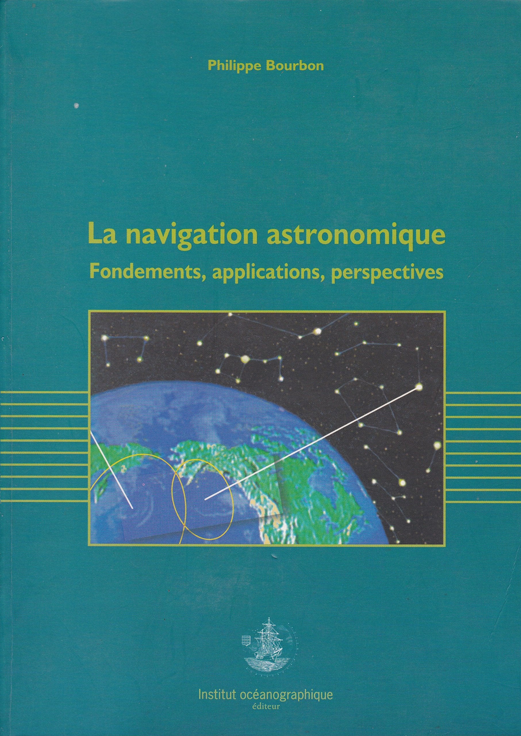 La Navigation Astronomique. Fondements, Applications, Perspectives Leisure & Fun