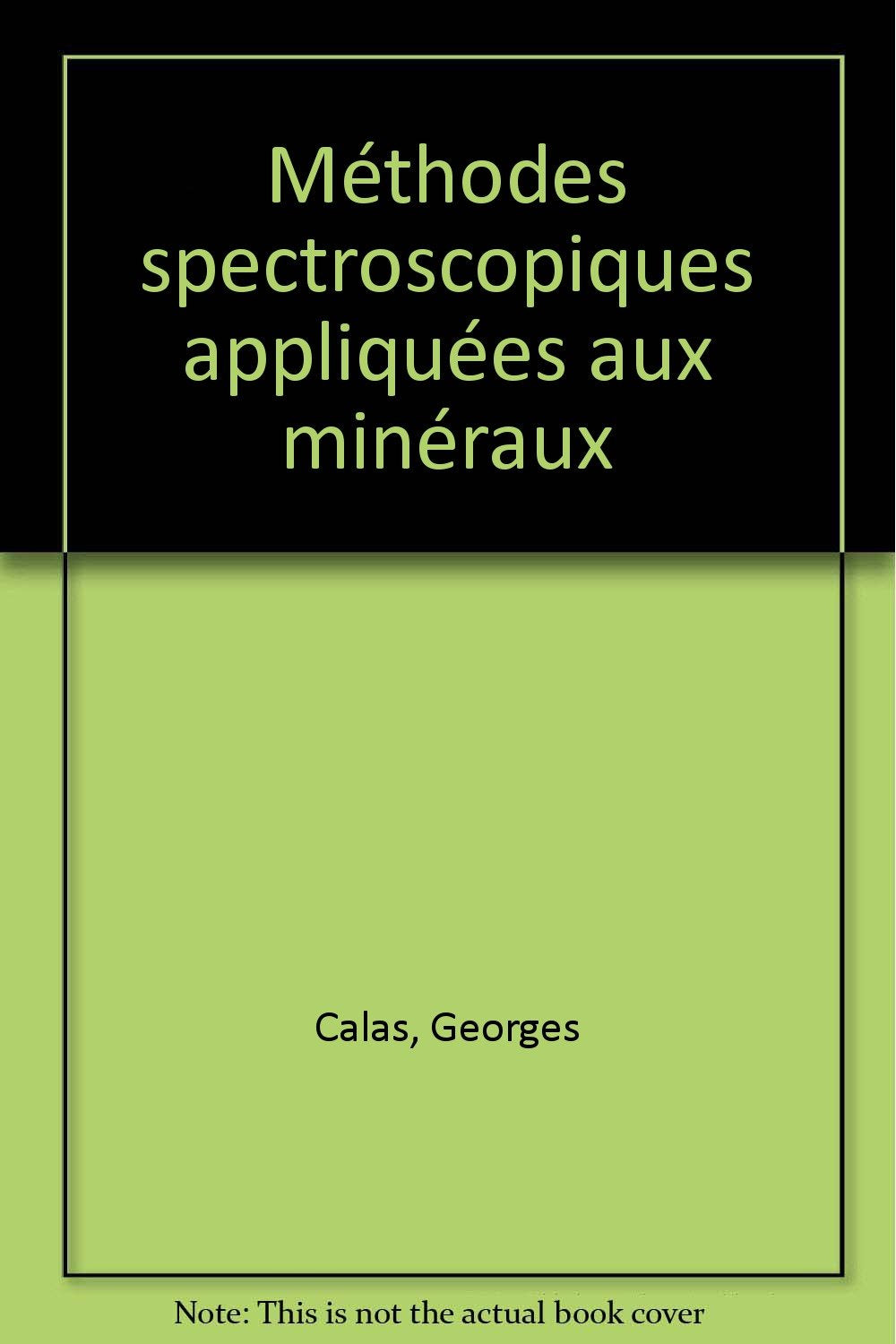 Méthodes spectroscopiques appliquées aux minéraux: Volume 1 book