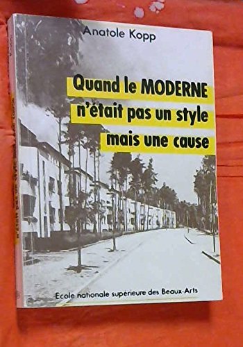 Quand le moderne n'était pas un style mais une cause Books