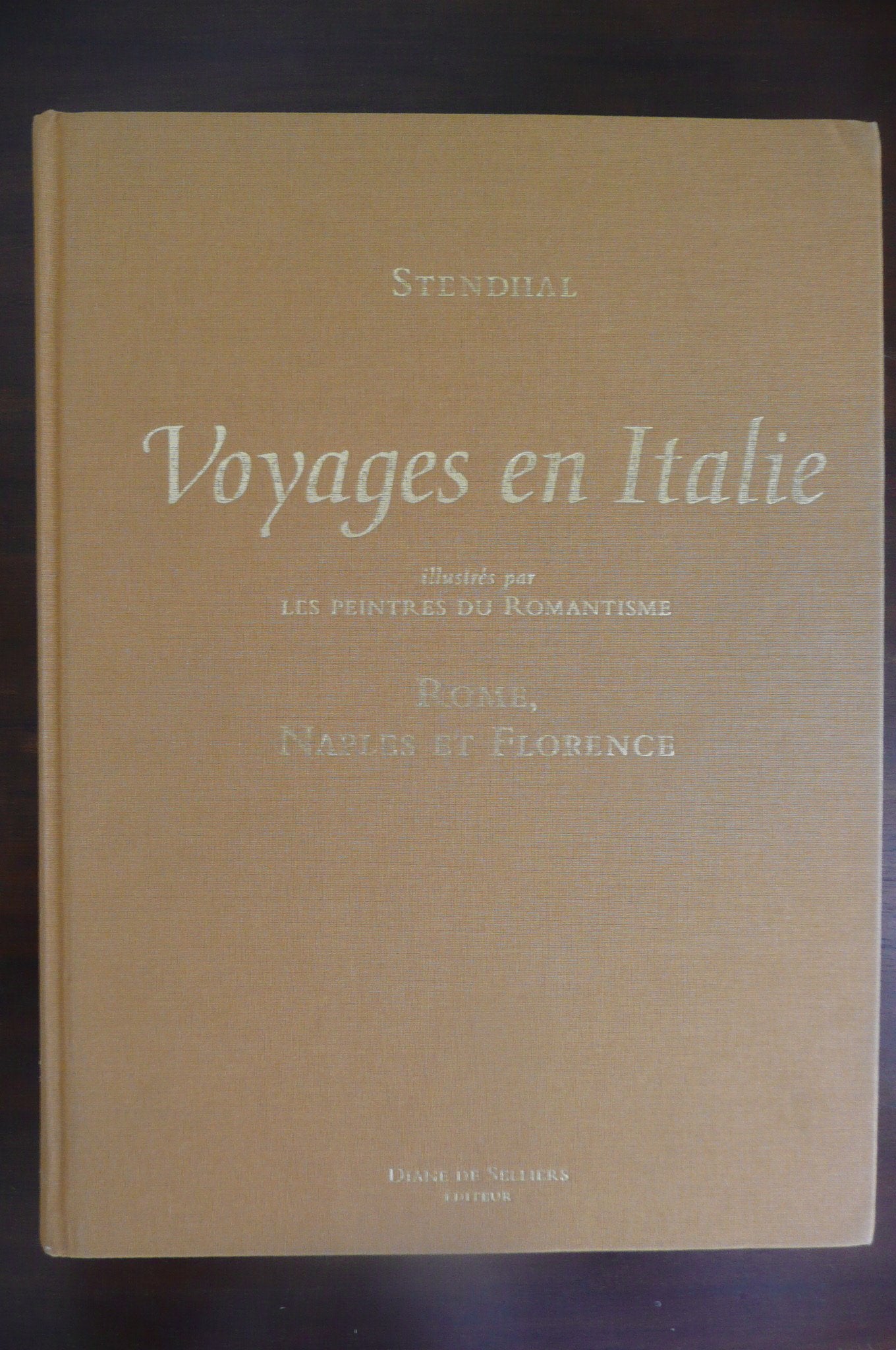 Voyages en Italie de Stendhal (Rome, Naples et Florence et Promenades dans Rome) illustrés par les peintres du Romantisme book