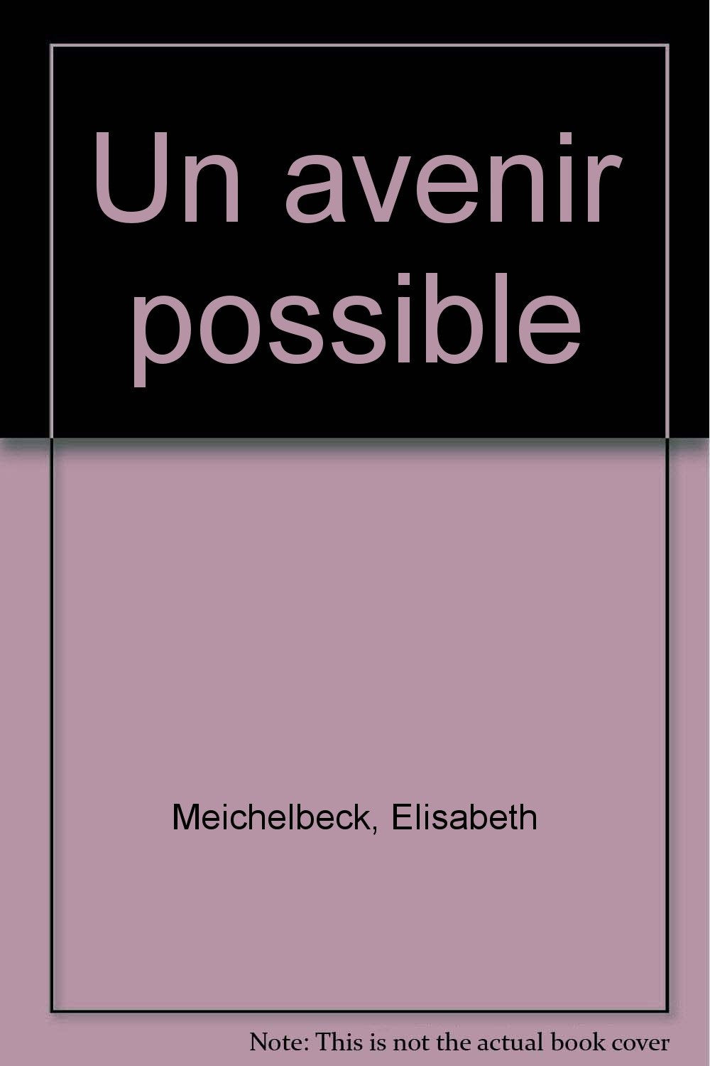Un Avenir possible : pouvoirs et responsabilités des hommes book