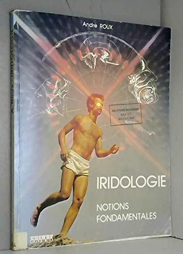 Iridologie. Notions fondamentales. 59 schémas et illustrations de Robert Callier Books