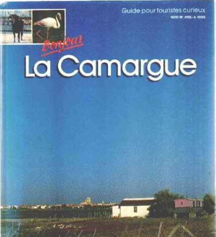 Bonjour la Camargue : guide pour touristes curieux book