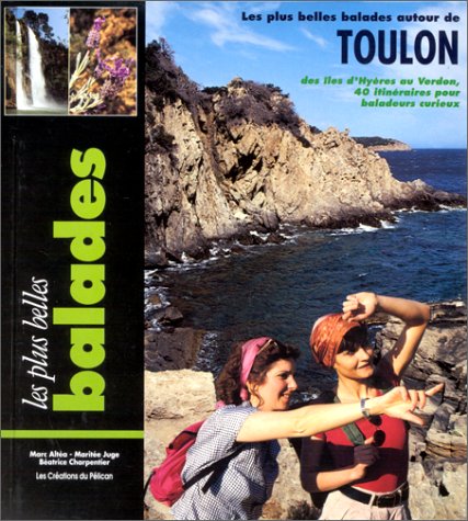 LES PLUS BELLES BALADES AUTOUR DE TOULON Books