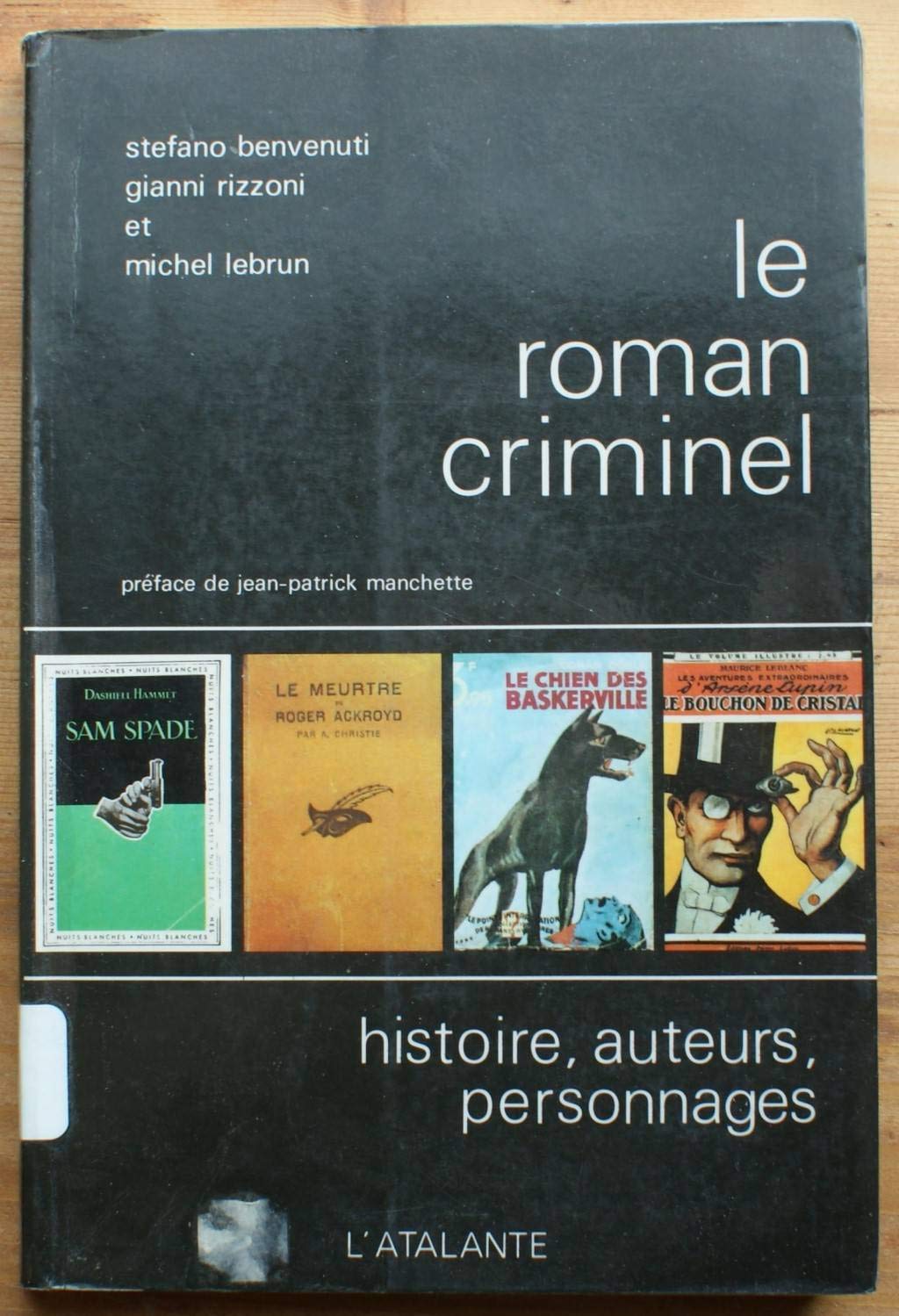 Le Roman criminel : histoire, auteurs, personnages Books