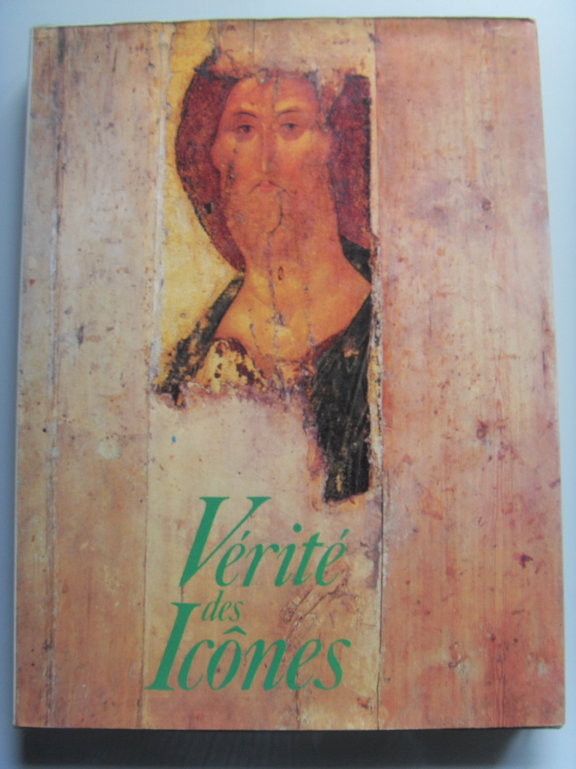 Vérité des icônes : la tradition iconographique chrétienne et sa signification book