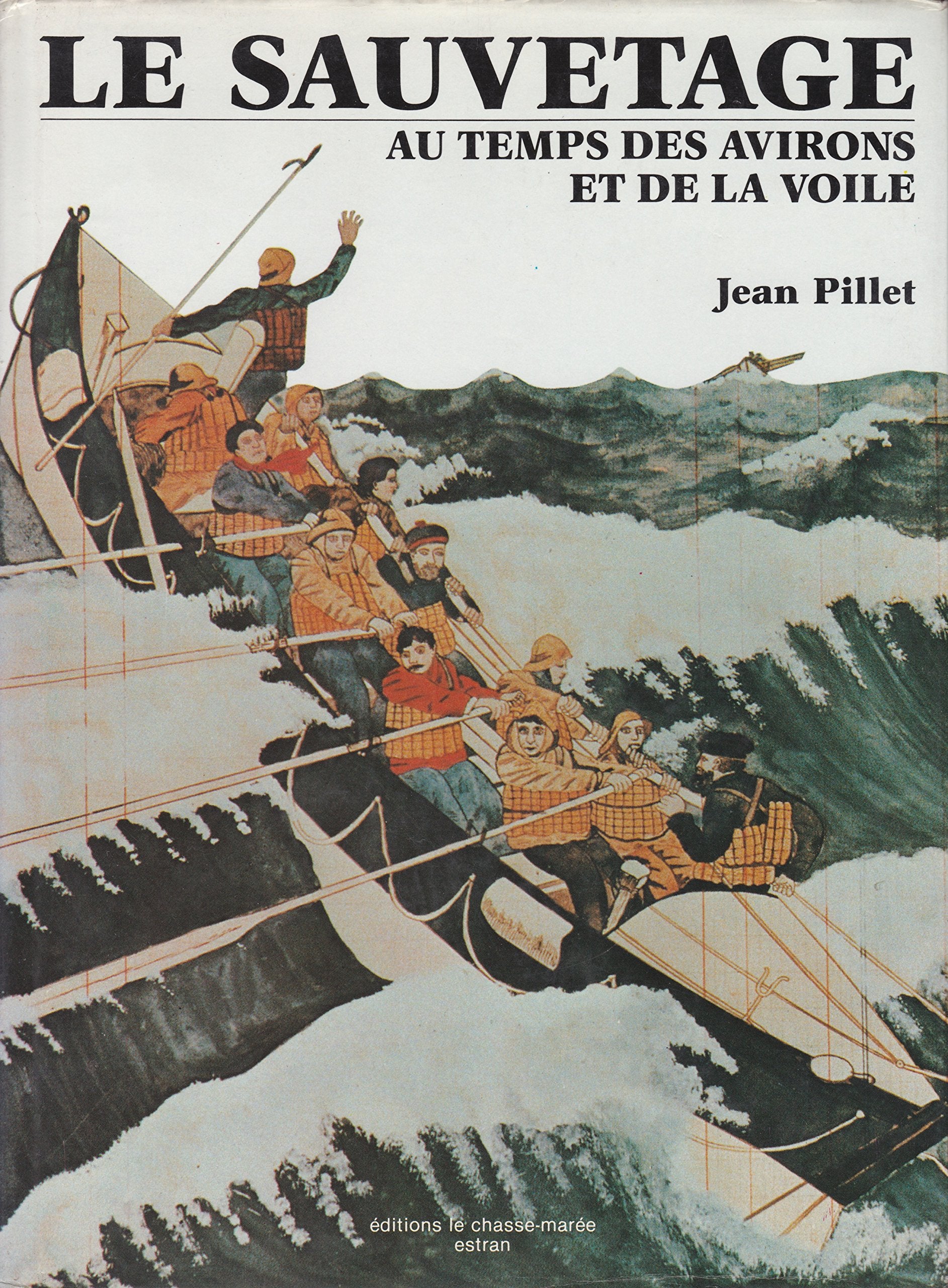 Le sauvetage au temps des avirons (Chasse Marée) Books