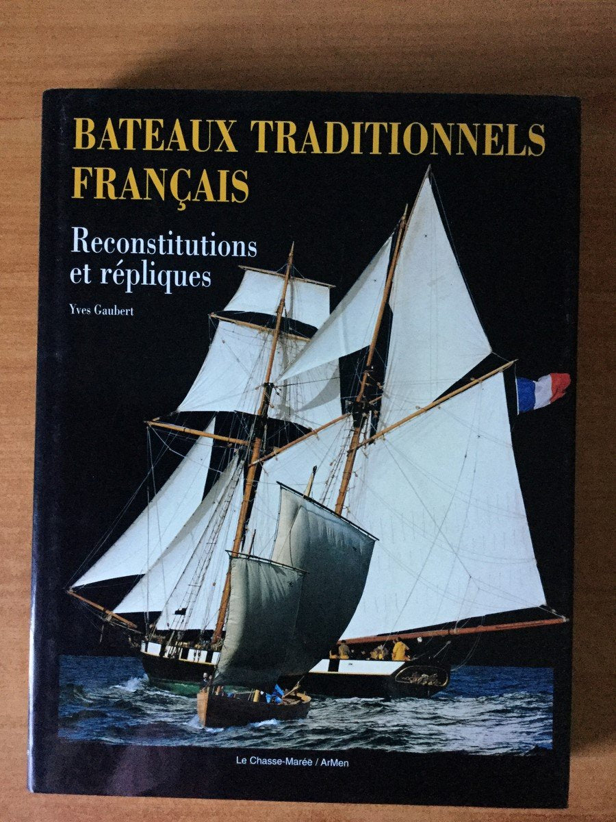 BATEAUX TRADITIONNELS FRANCAIS.: Recontitutions et répliques Leisure & Fun