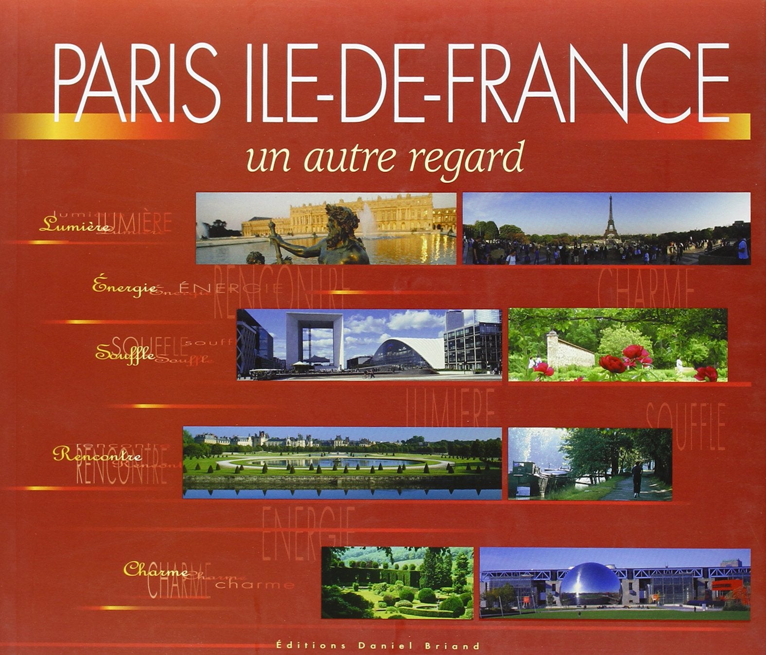 Paris-Ile de France, un autre regard Leisure, Home & Garden
