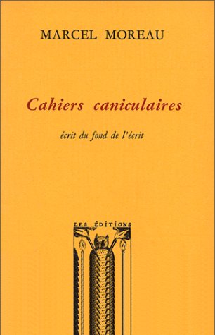 Cahiers caniculaires : écrit du fond de l'écrit book