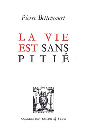 LA VIE EST SANS PITIE Contemporary literature