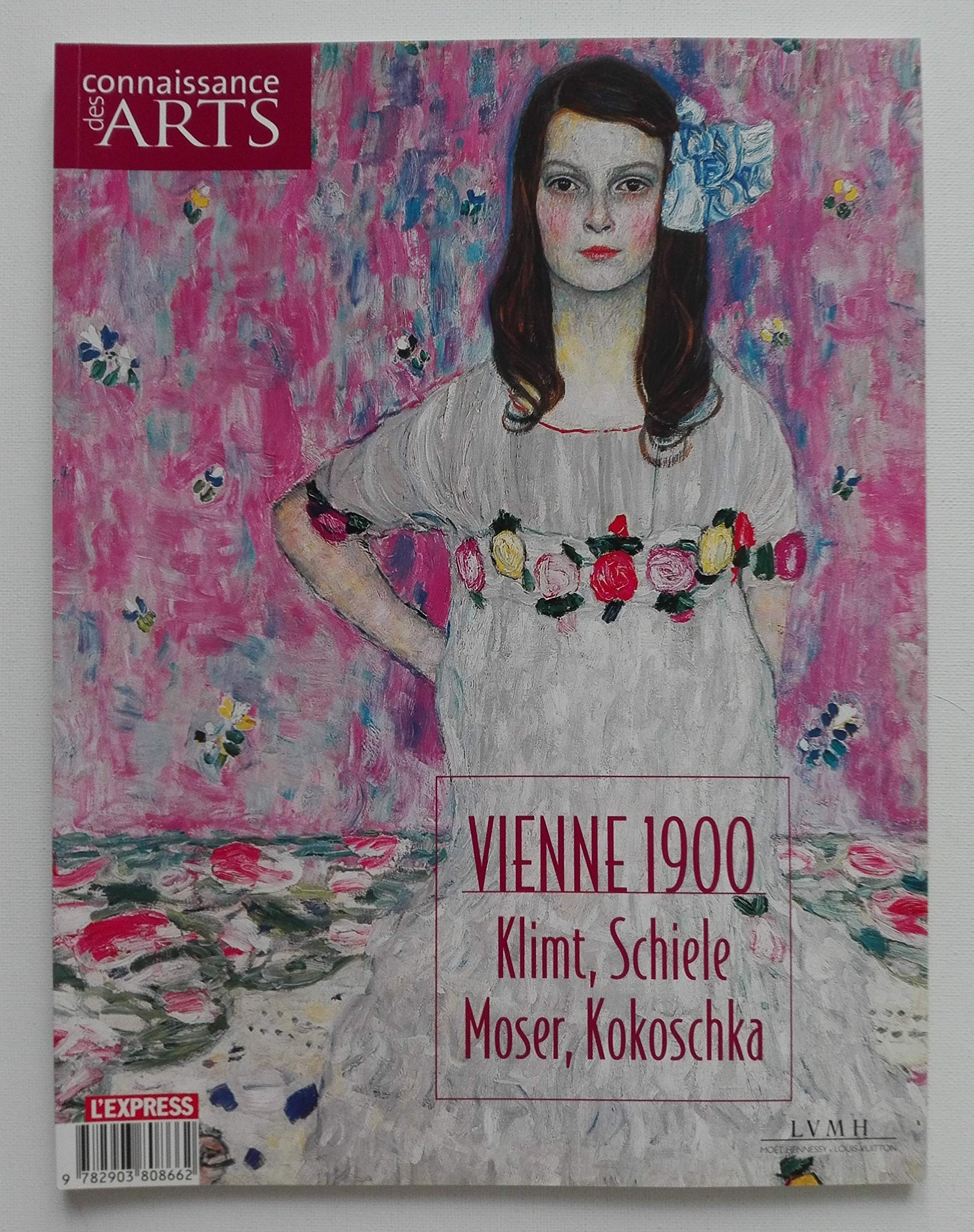 Vienne 1900 : Klimt, Schiele, Moser, Kokoschka (Connaissance des arts) book