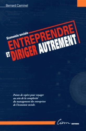 Entreprendre et diriger autrement: Economie sociale Books