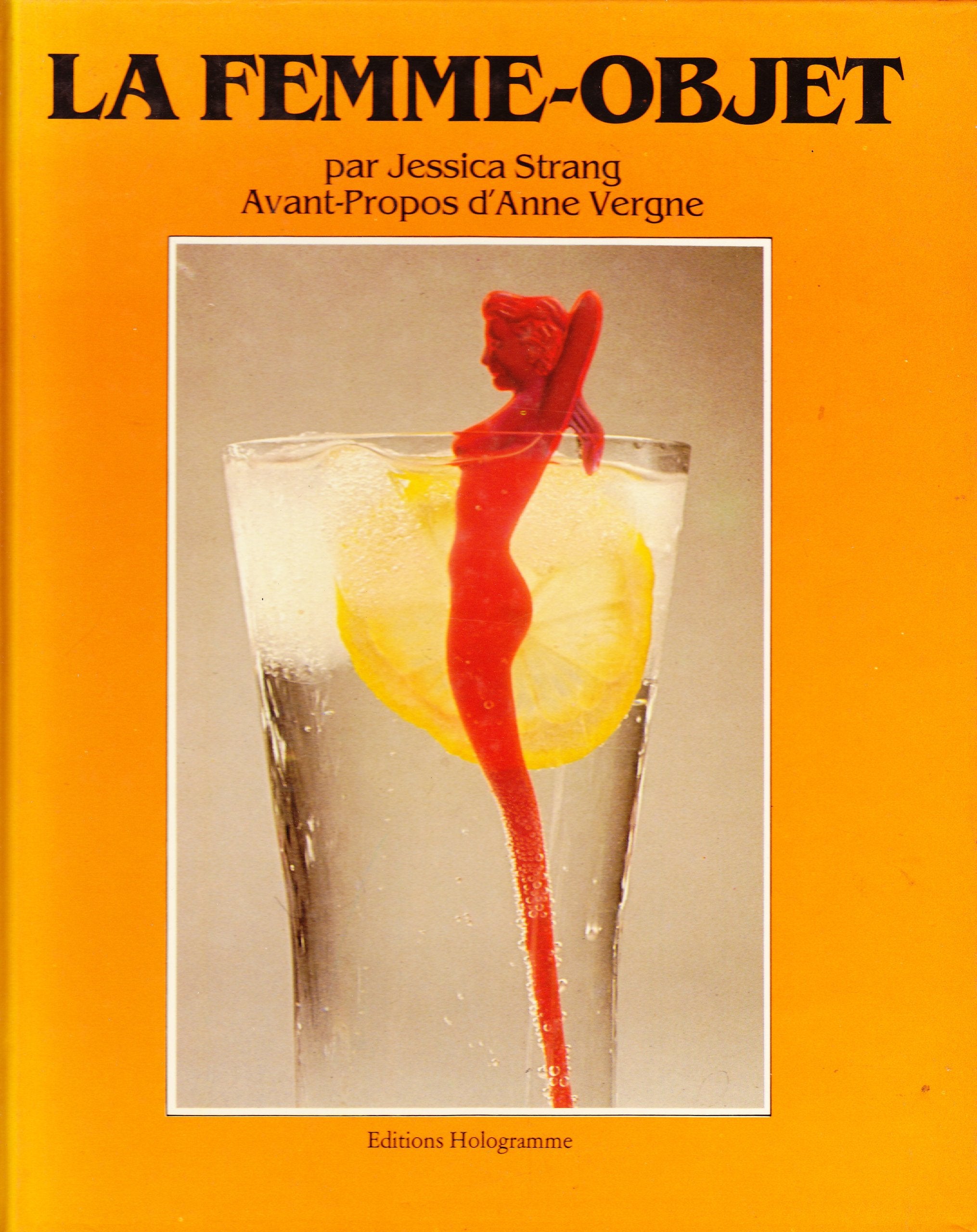 La femme-objet : une collection de photos sur la femme utile et agreable book