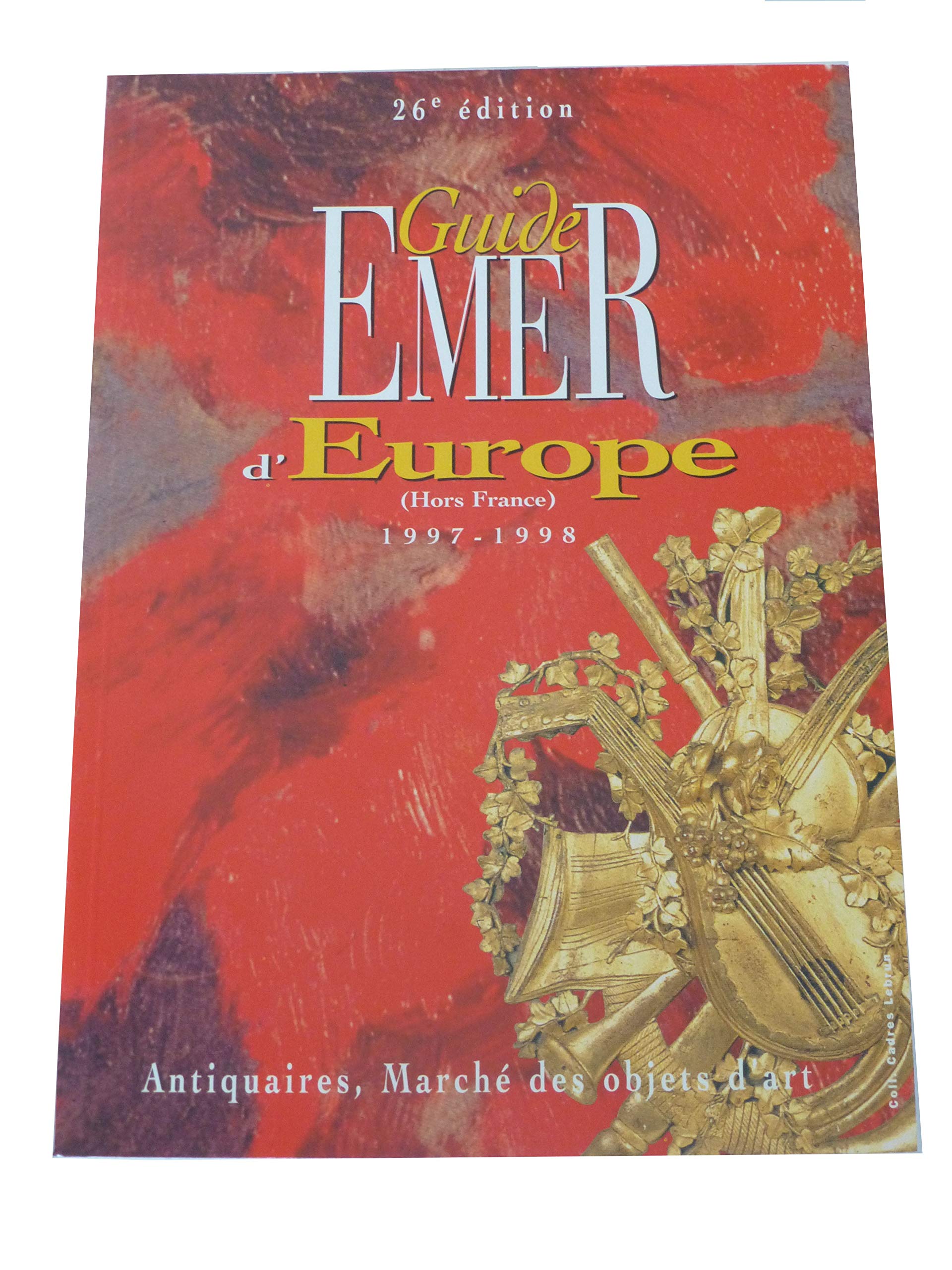 Guide Emer D'Europe (Hors France) 1997-1998. Tome 2, Antiquaires, Marche Des Objets D'Art, 26eme Edition 1997 book