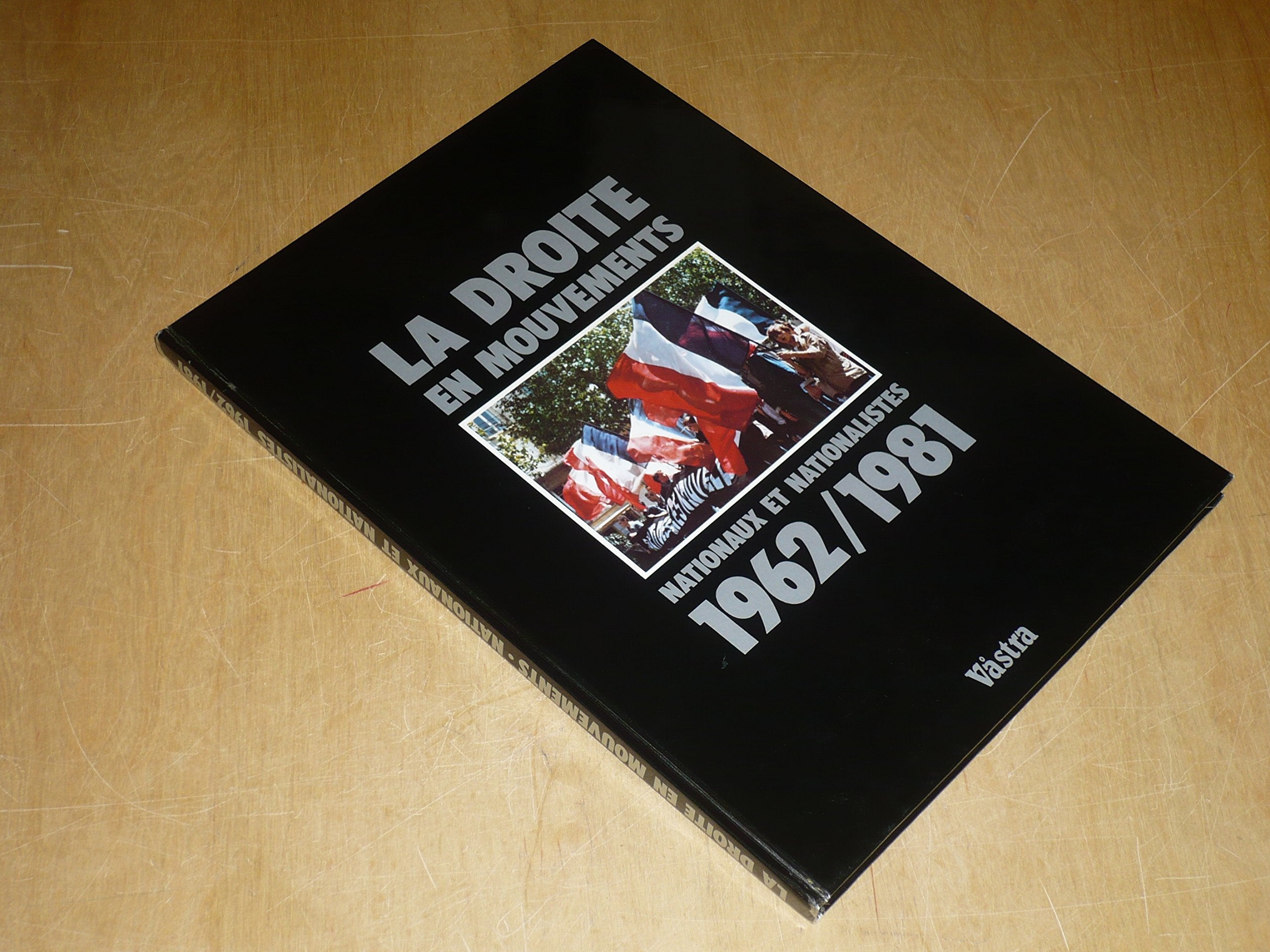 La Droite en mouvements : Nationaux et nationalistes, 1962-1981 book