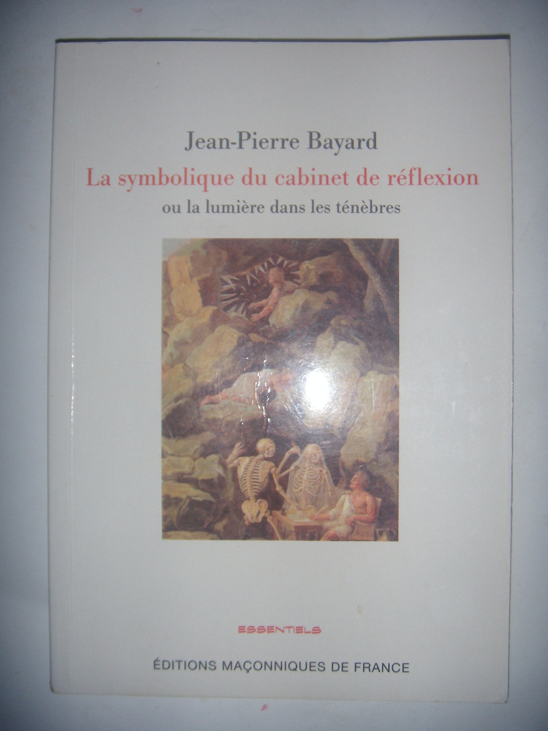 Le cabinet de réflexion: Sa symbolique, la lumière dans les ténèbres Books
