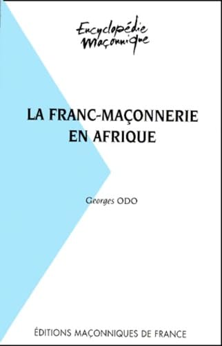 La Franc-Maçonnerie en Afrique: 1781-2000 Books