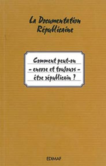Comment peut-on - encore et toujours - être républicain ? book