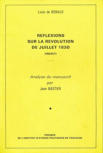 Réflexions sur le Révolution de juillet 1830 : analyse du manuscrit par Jean Bastier book