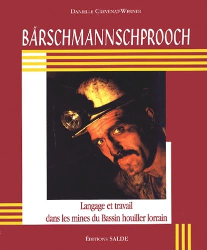 Bärschmannschprooch : langage et travail dans les mines du bassin houiller lorrain book
