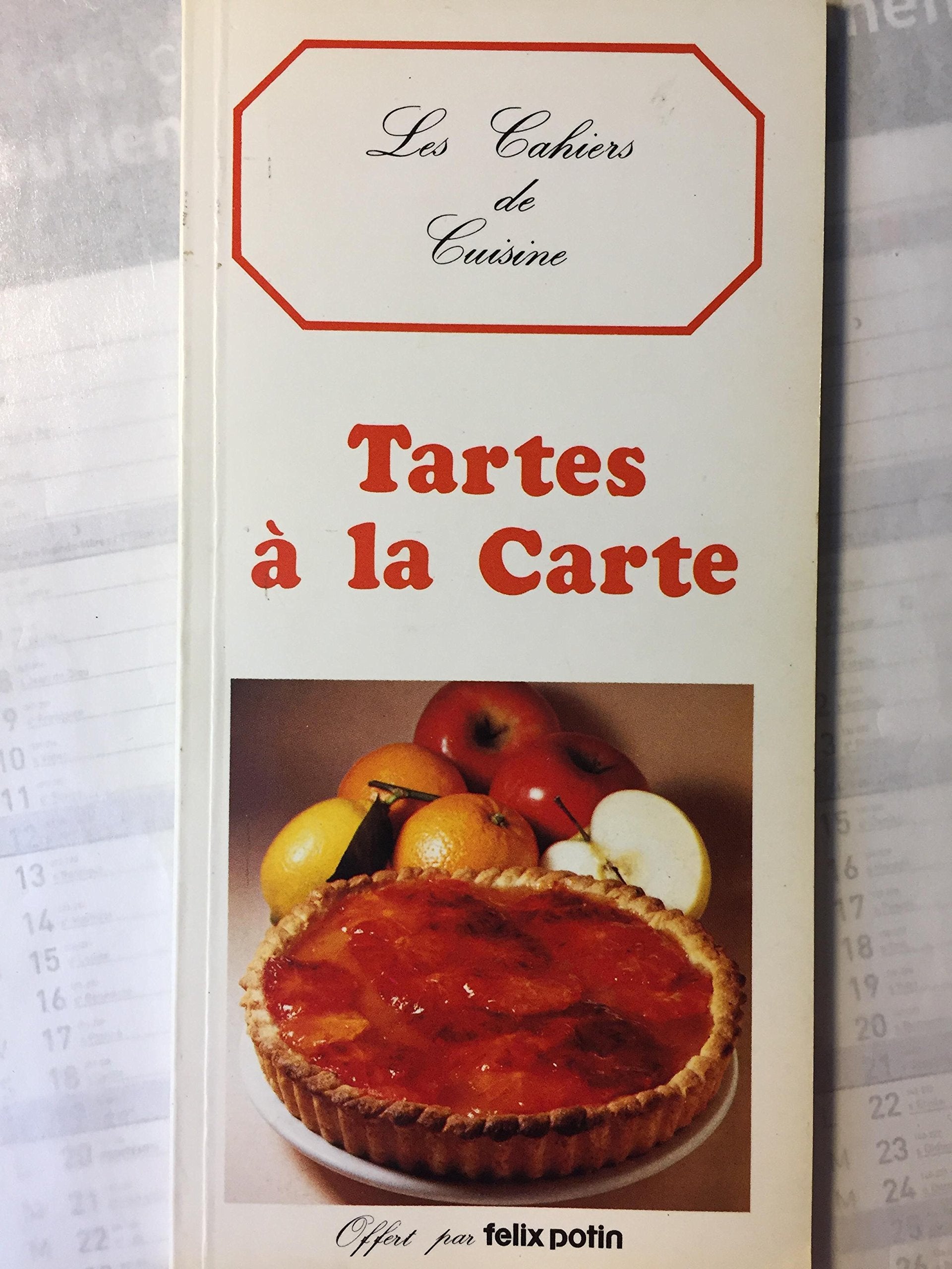Les cahiers de cuisine : Tartes à la carte book