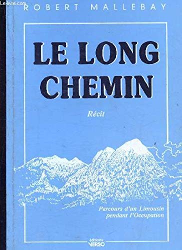 Le long chemin: Parcours dun Limousin pendant lOccupation book