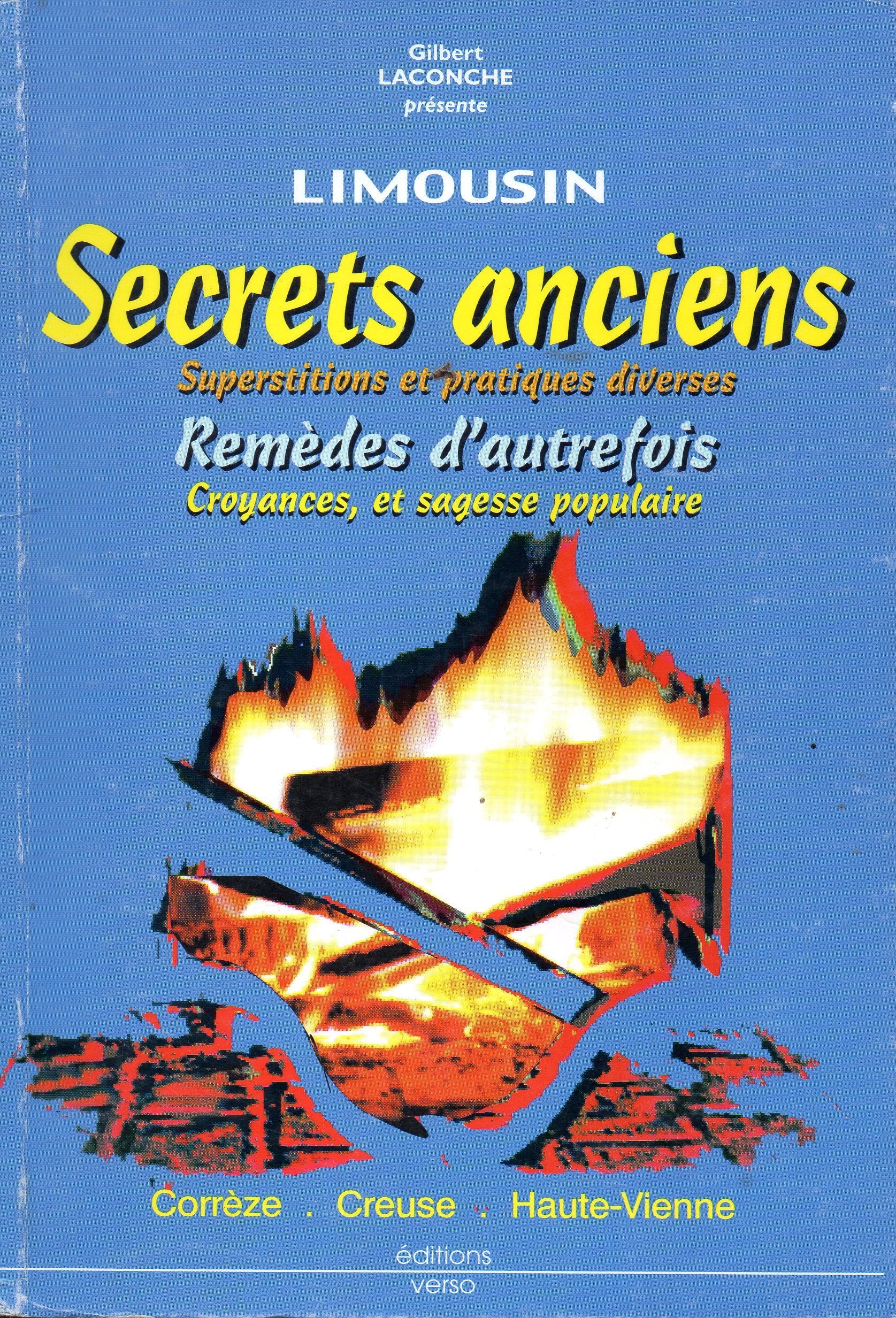 Secrets anciens : Superstitions et pratiques diverses, remèdes d'autrefois, croyances, et sagesse populaire book