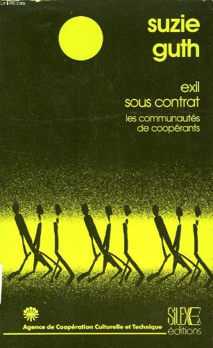 Exil sous contrat : les communautés de cooperants en afrique francophone Books