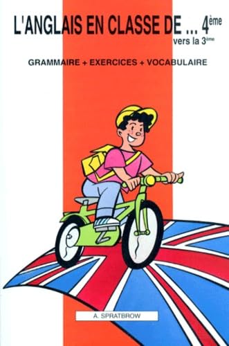 L'anglais en classe de 4e vers la 3e : grammaire, exercices, vocabulaire Books