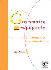 La grammaire espagnole : a travès de los ejercicios book