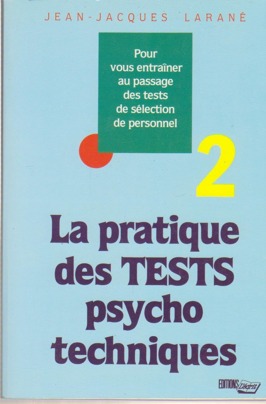 La Pratique Des Tests Psychotechnique. Tome 2 Books