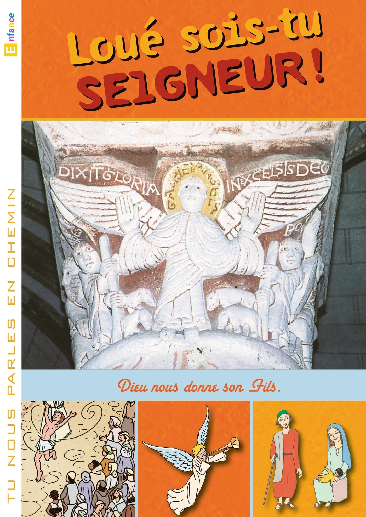 Tu nous parle en chemin - Enfance - 2 - Loué sois-tu Seigneur ! book