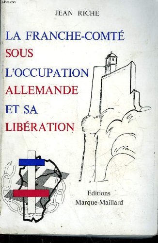 La Franche-Comté sous l'occupation allemande et sa libération Books