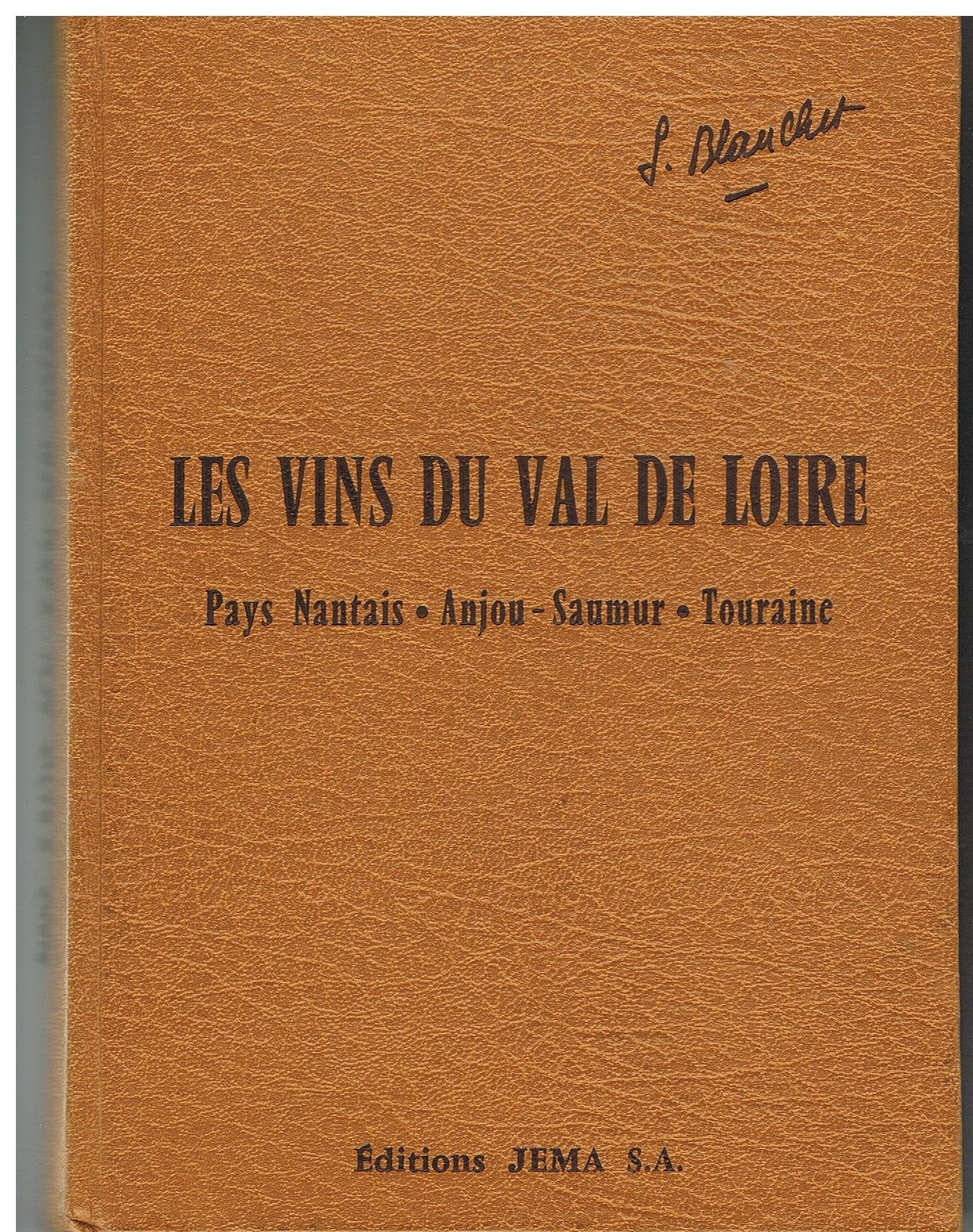 Les Vins du Val de Loire : Pays nantais, Anjou, Saumur, Touraine book