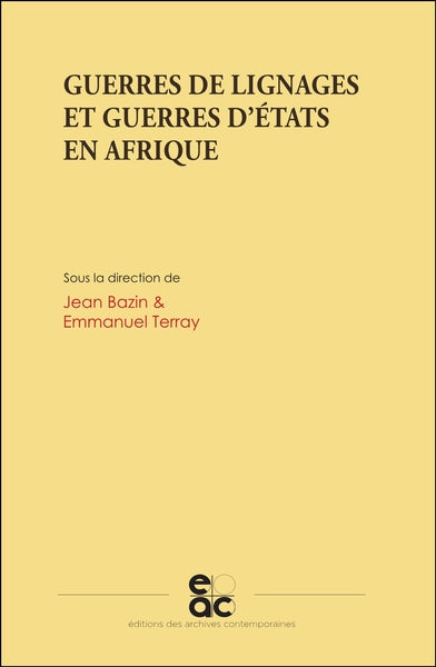 Guerres de lignages et guerres d'Etats en Afrique book