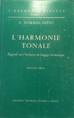 L'Harmonie tonale : Regards sur l'évolution du langage harmonique (L'Harmonie vivante) book
