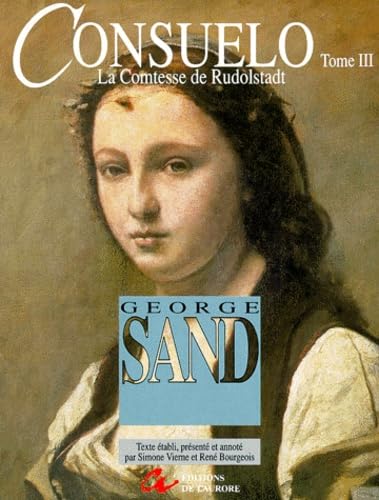 Consuelo Ou La Comtesse De Rudolstadt. Tome 3 book