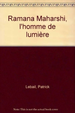 Ramana Maharshi, l'homme de lumière book