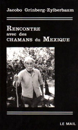 Rencontre avec des chamans du Mexique Religion & Esotericism