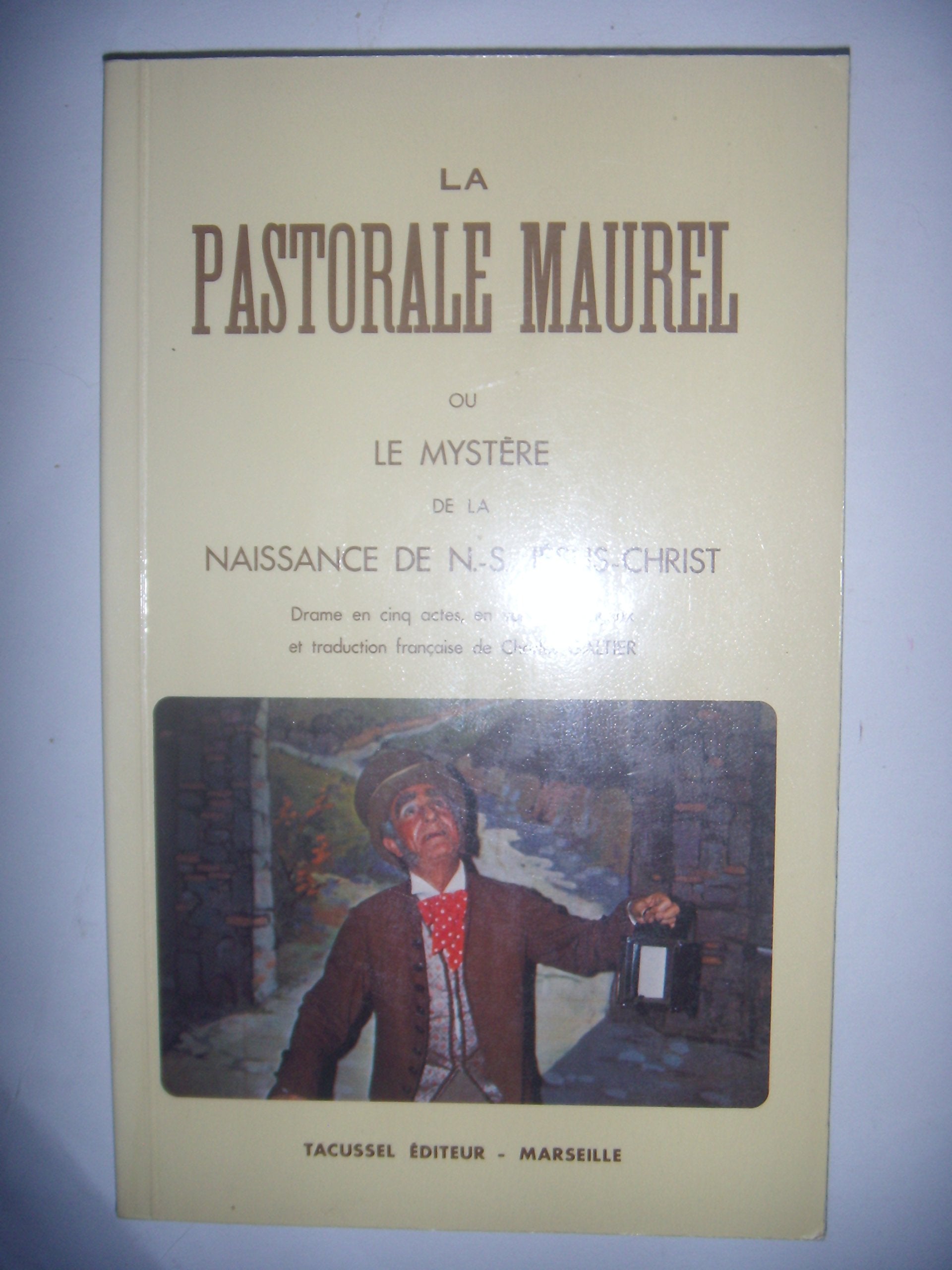 Pastorale Maurel ou le Mystère de la naissance de notre seigneur Jésus-Christ Contemporary literature