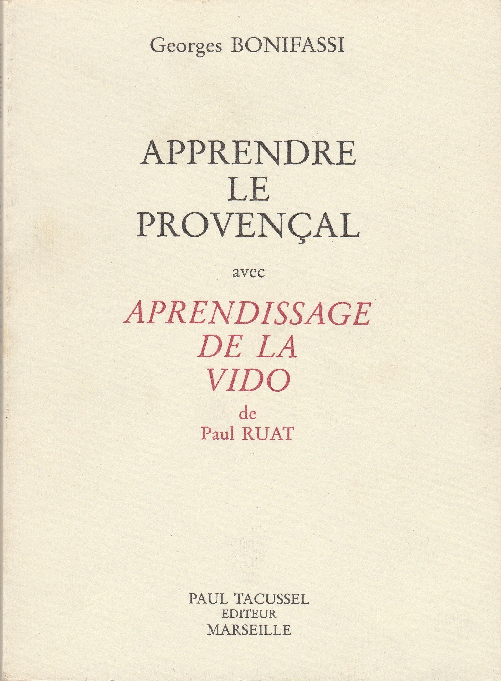 Apprendre le provencal ido de pe ruat (Tacussel) Books