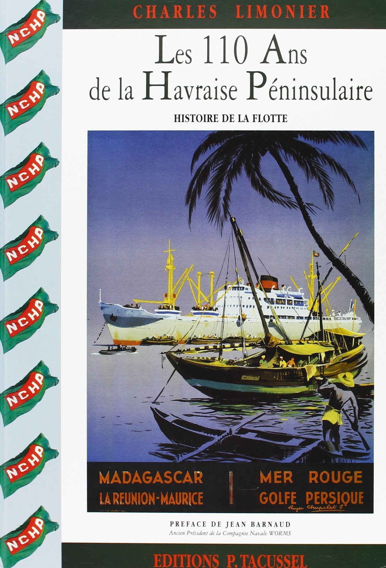 Les 110 ans de la Havraise péninsulaire: Histoire de la flotte Politics & History