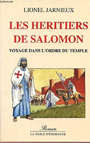 Les Héritiers de Salomon : voyage dans l'ordre du Temple Books