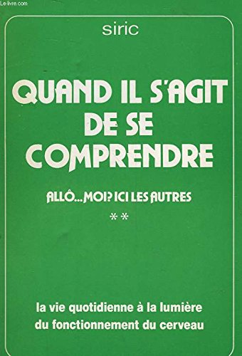 Quand il s'agit de se comprendre : Allô... moi ? Ici les autres book