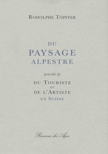 Du paysage alpestre. Du touriste et de l'artiste en Suisse book
