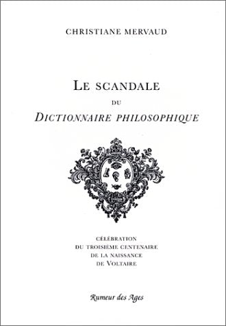 Le scandale du Dictionnaire philosophique : célébration du troisième centenaire de la naissance de Voltaire Contemporary literature