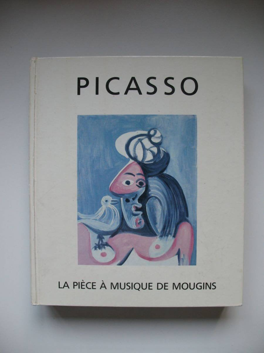 Picasso: La piece a musique de Mougins = Picasso : the music-room in Mougins Books