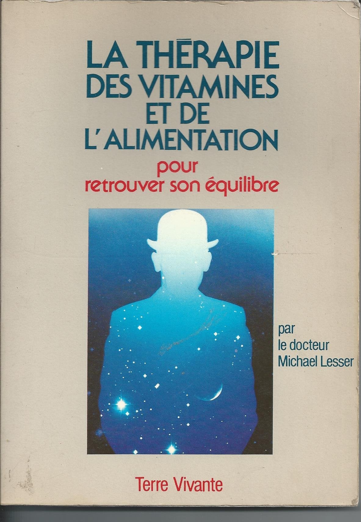 La thérapie des vitamines et de l'alimentation : pour retrouver son équilibre book