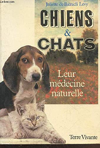 Chiens Et Chats. Leur Medecine Naturelle Books